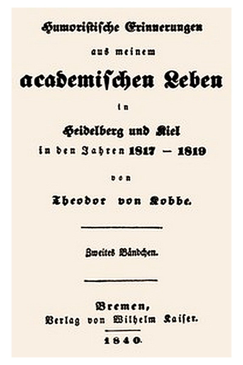 Humoristische Erinnerungen aus meinem academischen Leben, Zweites Bändchen
