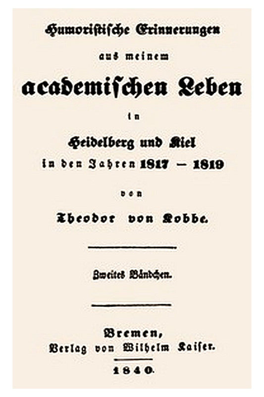 Humoristische Erinnerungen aus meinem academischen Leben, Zweites Bändchen

