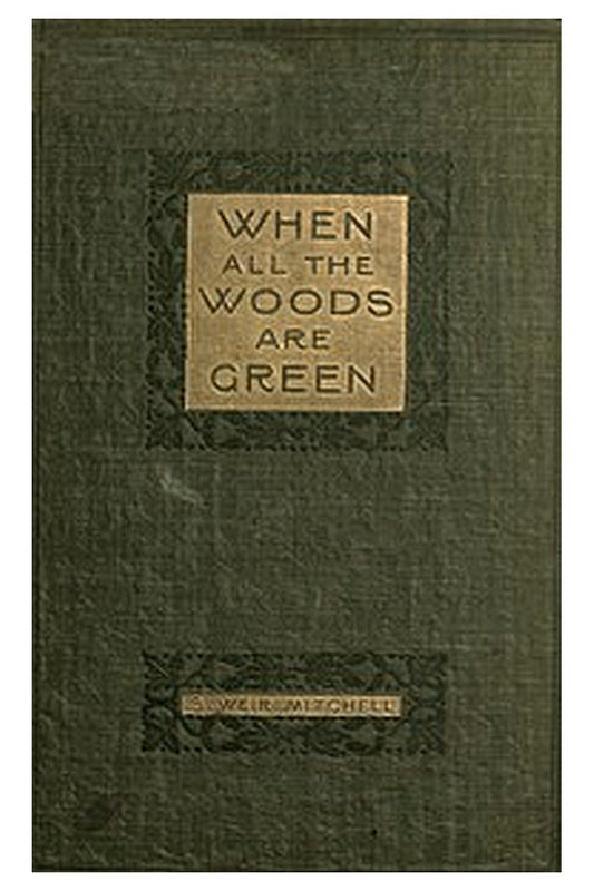 When All the Woods Are Green: A Novel