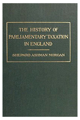 The History of Parliamentary Taxation in England