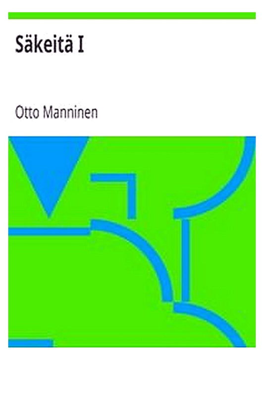 Säkeitä I