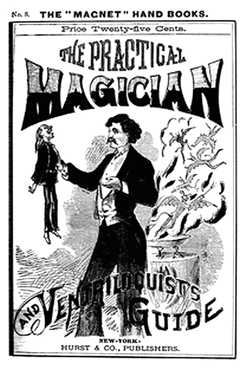 The Practical Magician and Ventriloquist's Guide
