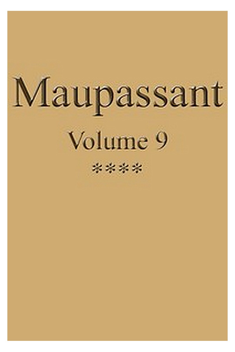 Œuvres complètes de Guy de Maupassant - volume 09