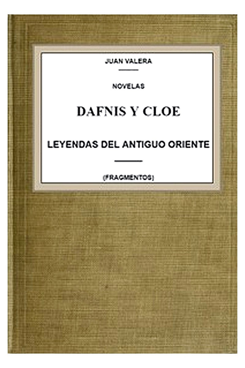 Dafnis y Cloe leyendas del antiguo Oriente (fragmentos)