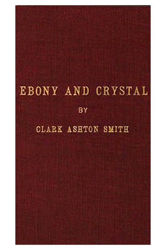 Ebony and Crystal: Poems in Verse and Prose