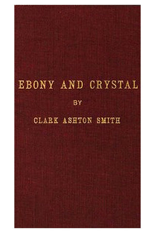 Ebony and Crystal: Poems in Verse and Prose