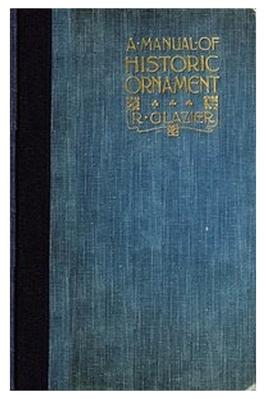 A Manual of Historic Ornament
