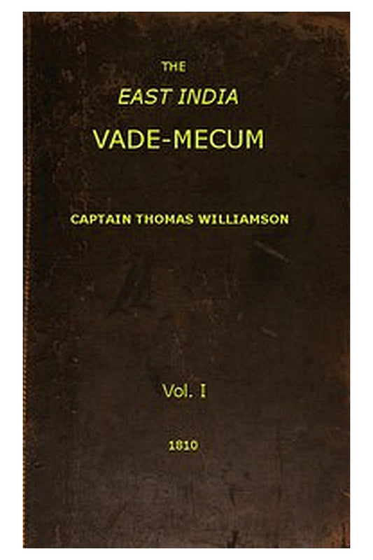 The East India Vade-Mecum, Volume 1 (of 2)
