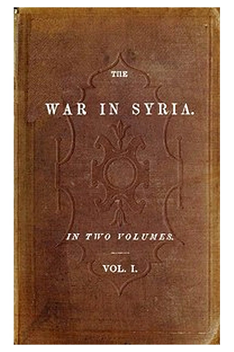 The War in Syria, Volume 1 (of 2)