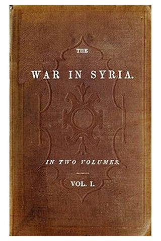 The War in Syria, Volume 1 (of 2)