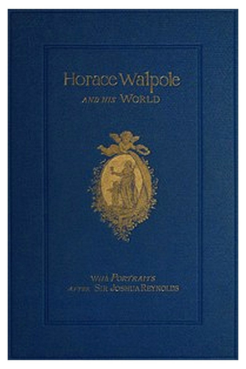 Horace Walpole and His World: Select Passages from His Letters