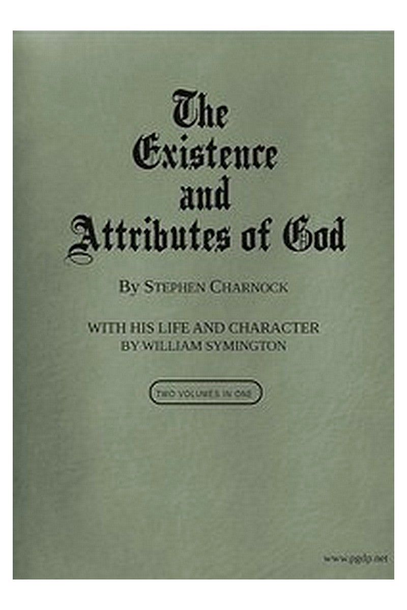 The Existence and Attributes of God, Volumes 1 and 2