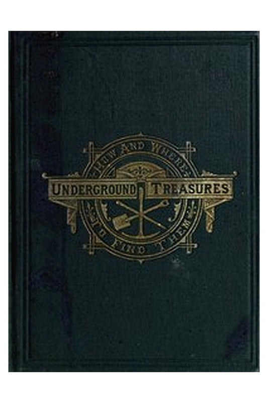 Underground Treasures: How and Where to Find Them
