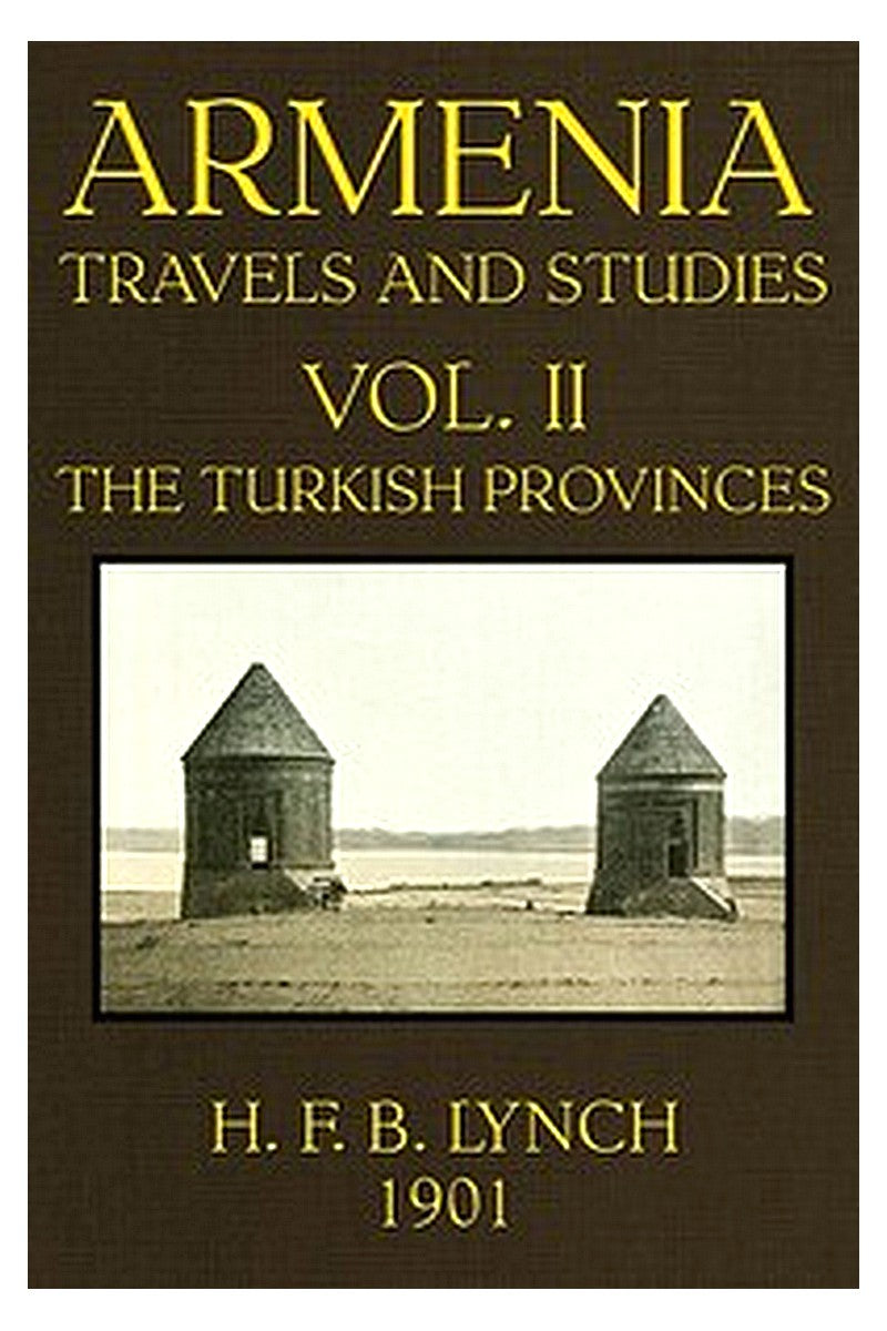 Armenia, Travels and Studies (Volume 2 of 2)
