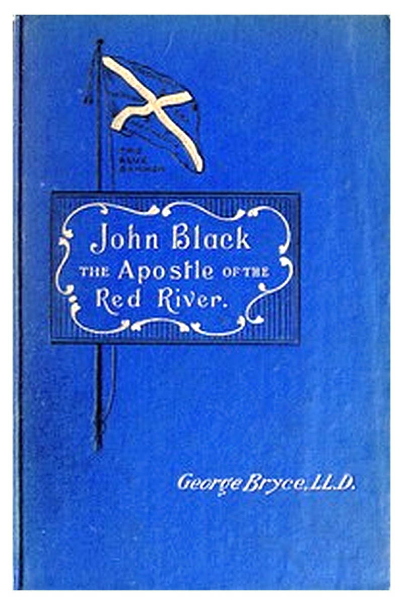 John Black, the Apostle of the Red River
