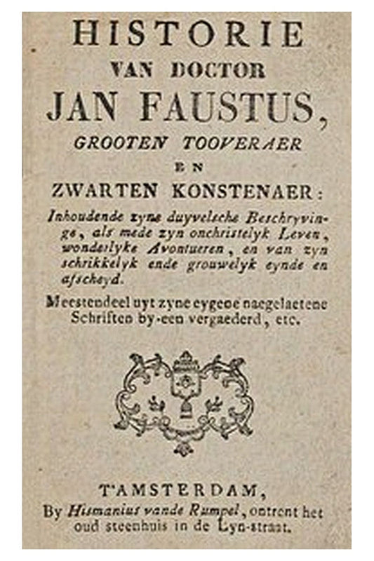 Historie van Doctor Jan Faustus, grooten tooveraer en zwarten konstenaer