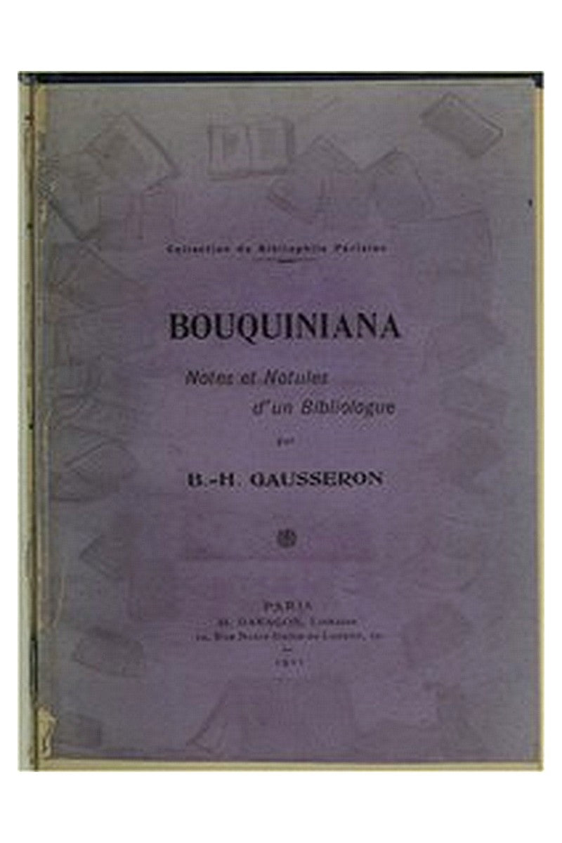 Bouquiniana: notes et notules d'un bibliologue