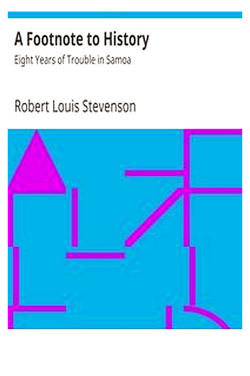 A Footnote to History: Eight Years of Trouble in Samoa