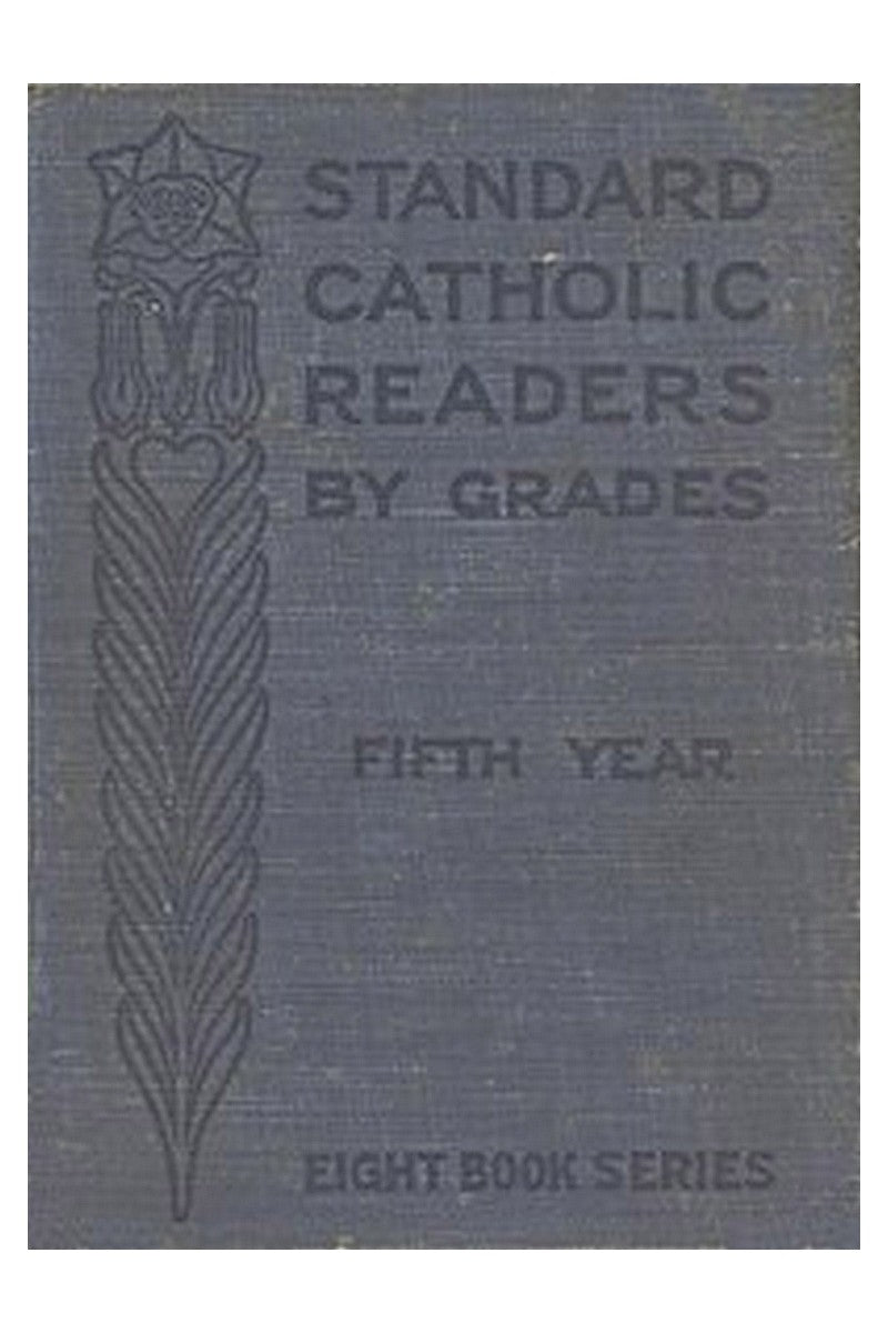 Standard Catholic Readers by Grades: Fifth Year