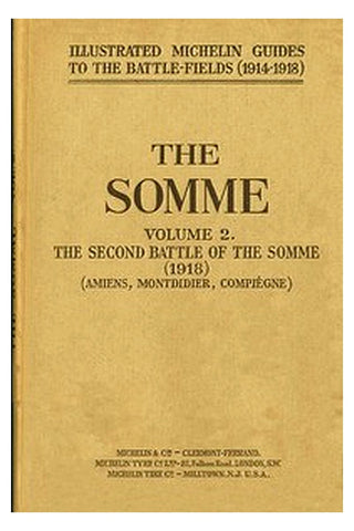 The Somme, Volume 2. The Second Battle of the Somme (1918)

