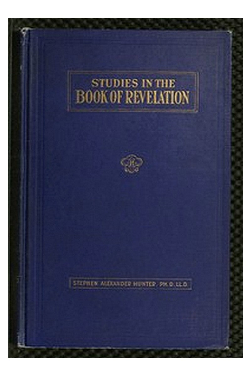 A Bible School Manual: Studies in the Book of Revelation
