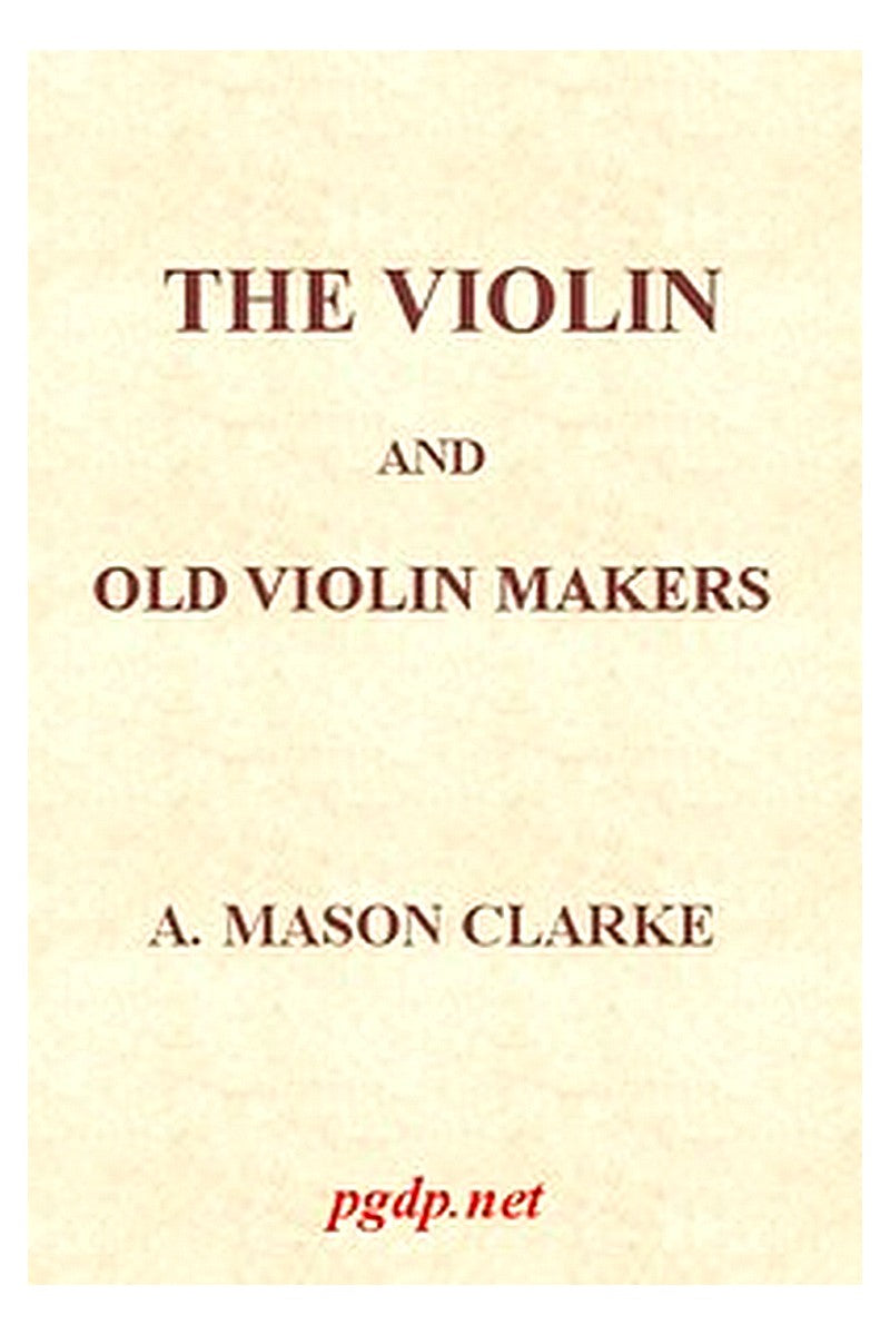 The Violin and Old Violin Makers
