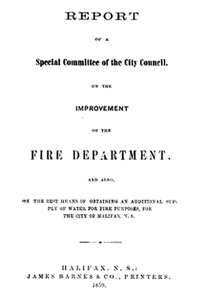 Report of a special committee of the City Council, on the improvement of the Fire Department
