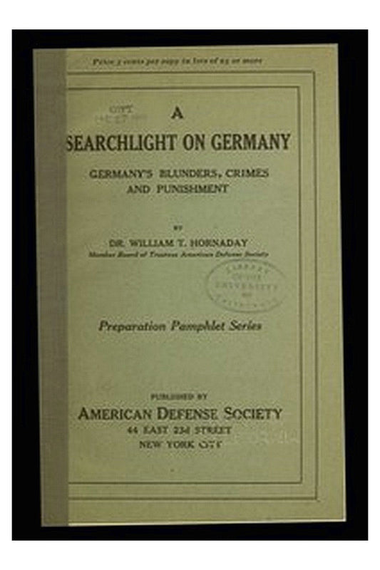 A searchlight on Germany: Germany's Blunders, Crimes and Punishment