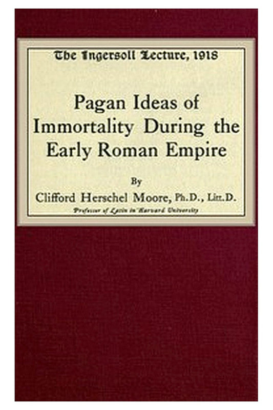 Pagan Ideas of Immortality During the Early Roman Empire