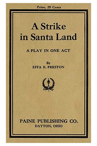A Strike in Santa Land: A Play in One Act