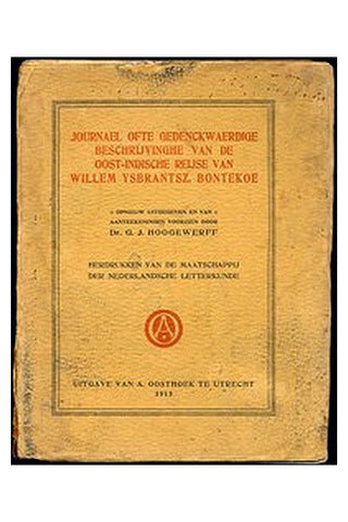 Journael ofte gedenckwaerdige beschrijvinghe van de Oost-Indische Reyse van Willem Ysbrantsz. Bontekoe