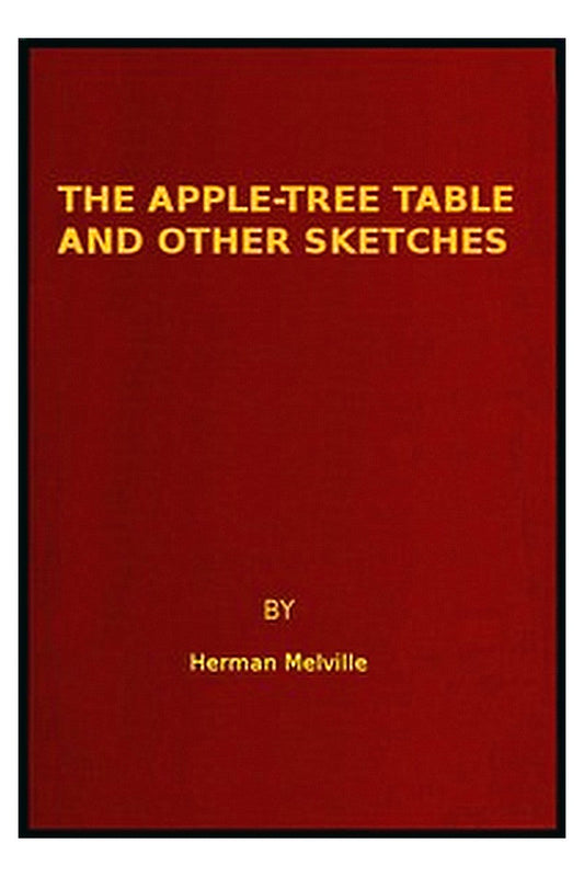 The Apple-Tree Table, and Other Sketches