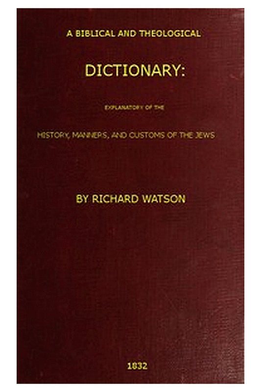 A Biblical and Theological Dictionary
