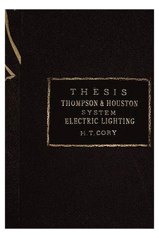 The Thompson-Houston System of Electric Lighting