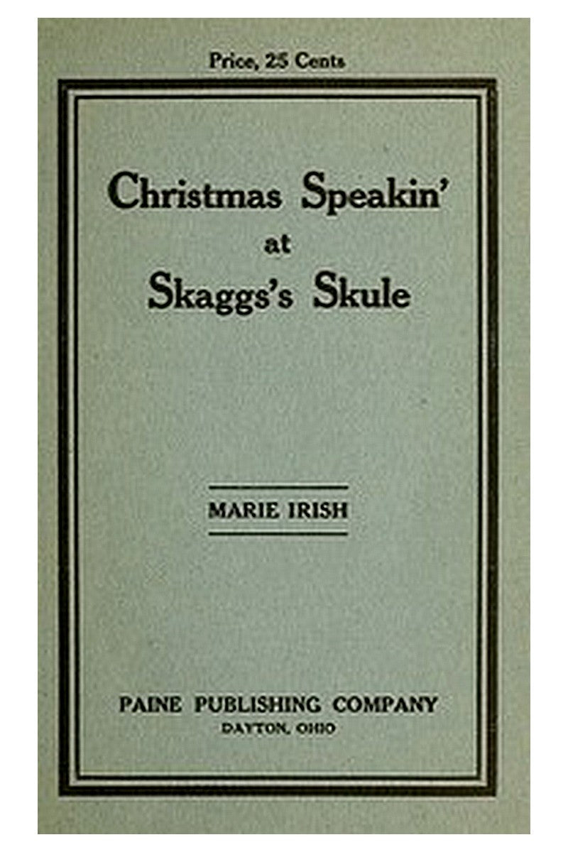 Christmas Speakin' at Skaggs's Skule