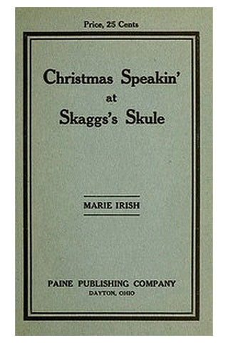 Christmas Speakin' at Skaggs's Skule
