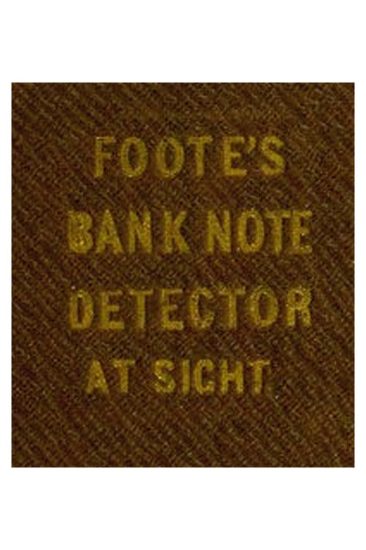 Foote's Bank Note Detector, at Sight