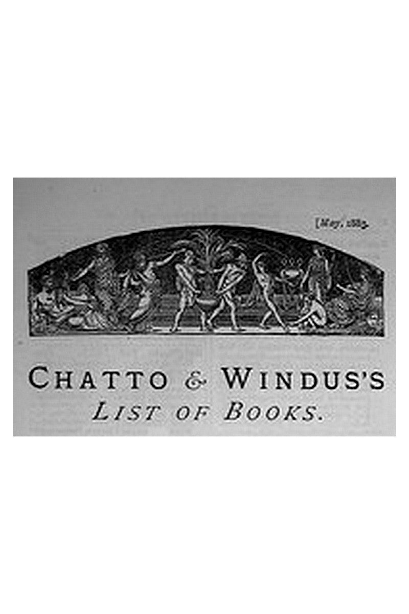 Chatto & Windus's List of Books, May 1883