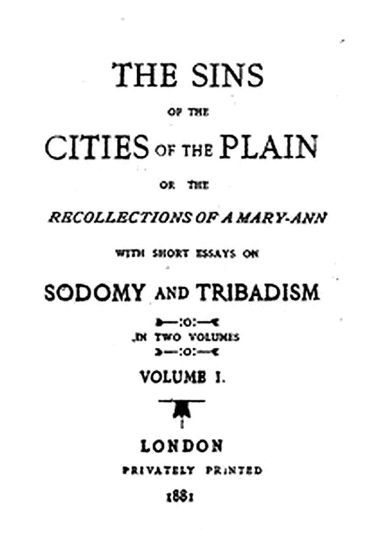 The Sins of the Cities of the Plain; or, The Recollections of a Mary-Ann
