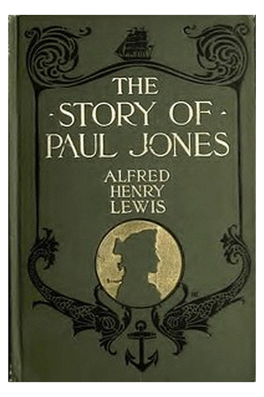 The Story of Paul Jones: An Historical Romance