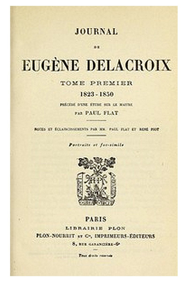Journal de Eugène Delacroix, Tome 1 (de 3)

