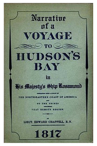 Narrative of a Voyage to Hudson's Bay in His Majesty's Ship Rosamond
