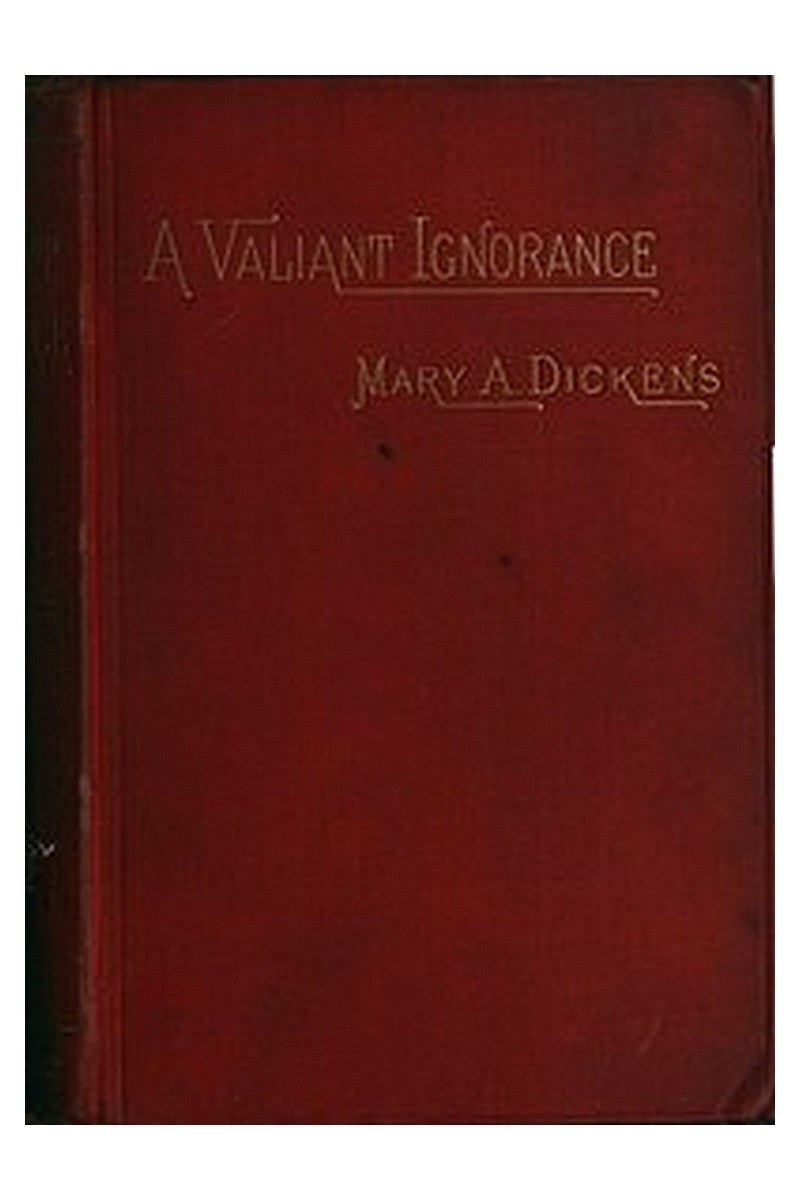 A Valiant Ignorance; vol. 2 of 3