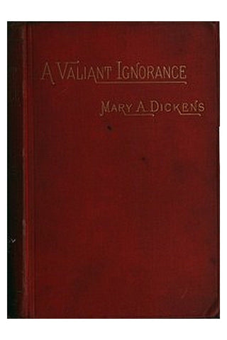 A Valiant Ignorance; vol. 2 of 3