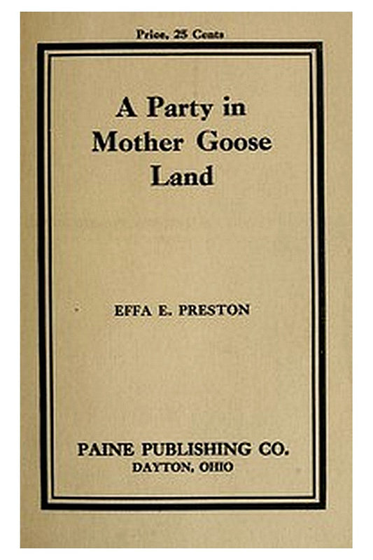 A Party in Mother Goose Land: A One Act Play for Primary Children