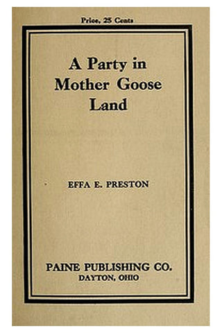 A Party in Mother Goose Land: A One Act Play for Primary Children