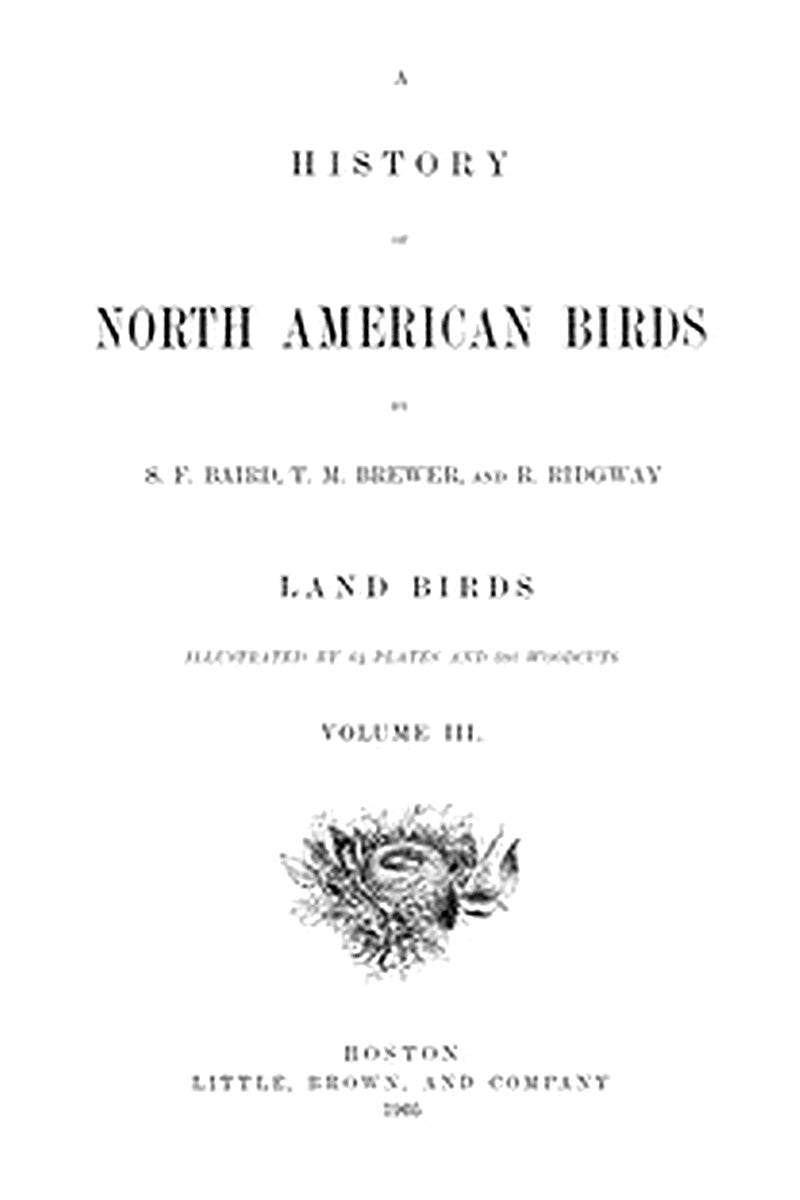 A History of North American Birds Land Birds Vol. 3 of 3