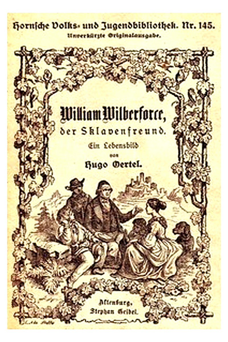 William Wilberforce, der Sklavenfreund