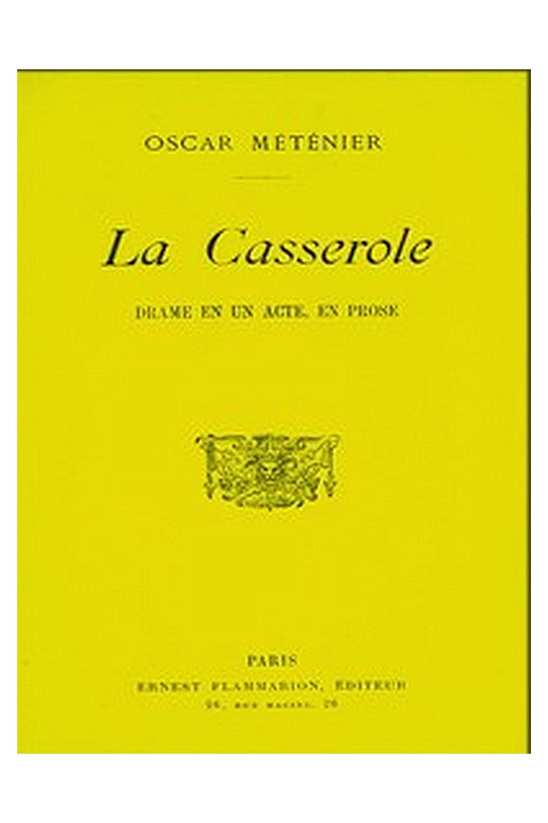 La casserole: drame en un acte, en prose