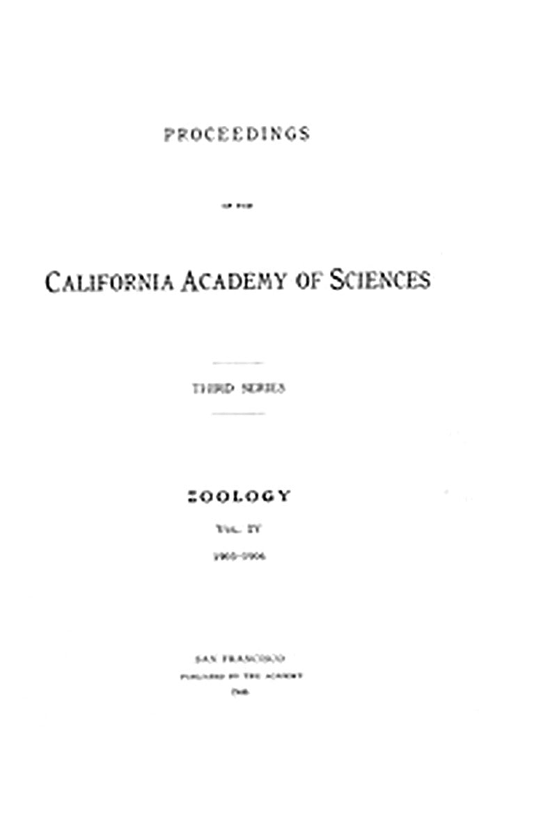 Proceedings of the California Academy of Sciences, Series 3, Volume 4 (Zoology)